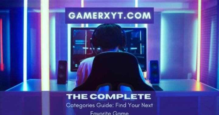 Gamerxyt.com Categories: Benefits, Categories & How Does It Work