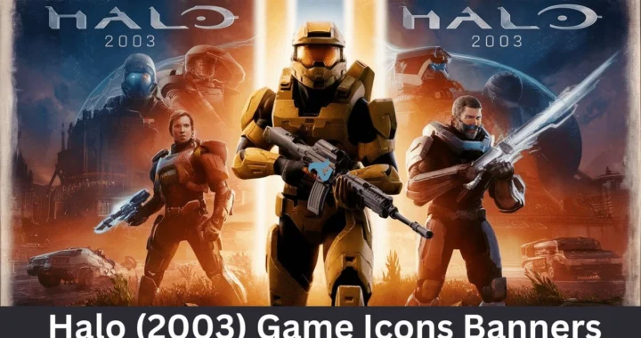 Halo (2003) Game Icons Banners: A Complete Overview 