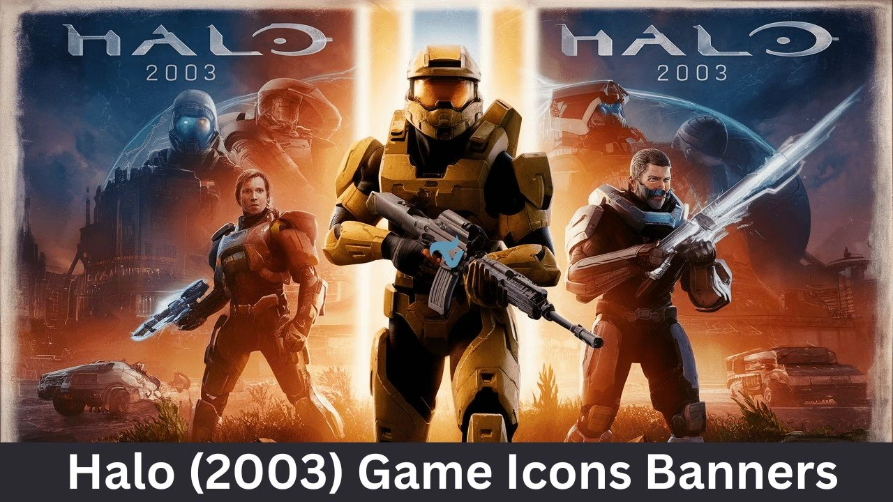 Halo (2003) Game Icons Banners A Complete Overview 